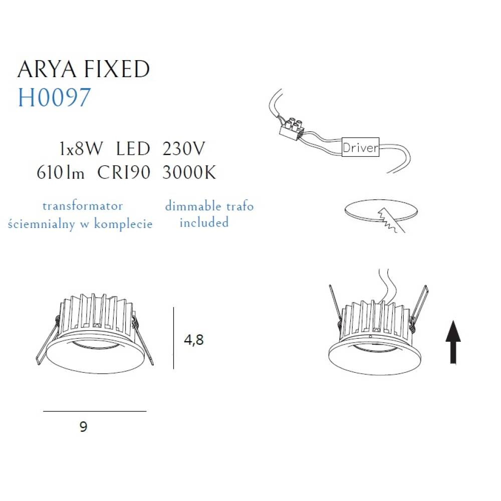 Taškinis šviestuvas
 ARYA FIXED H0097, Lima Design, MaxLight, Taškinis šviestuvas ARYA FIXED H0097